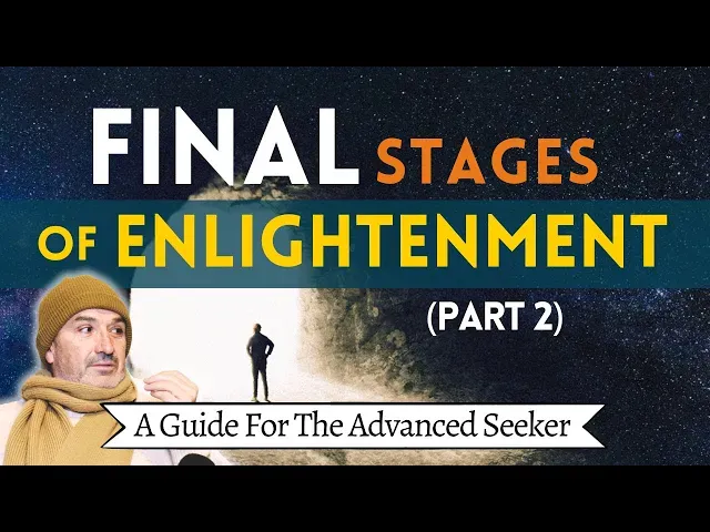 Final Stages of Spiritual Enlightenment | Post-Awakening (Part 2)